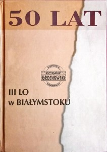 50 lat III LO w Białymstoku