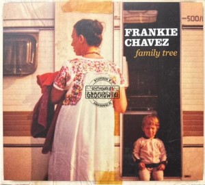 Frankie Chavez – Family Tree CD