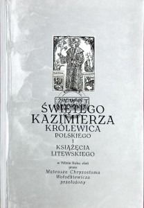 Żywot Świętego Kazimierza Królewica Polskiego i Książęcia Litewskiego