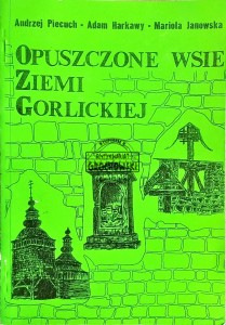 Opuszczone wsie Ziemi Gorlickiej 