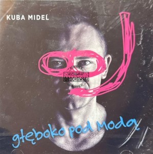 Kuba Midel - Głęboko pod Modą CD 