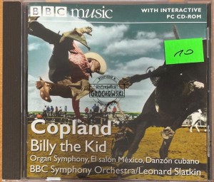 Copland - BBC Symphony Orchestra / Leonard Slatkin – Billy The Kid, Organ Symphony, El Salón México, Danzón Cubano CD