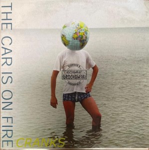 The Car Is On Fire – Cranks CDr (Single, Promo)