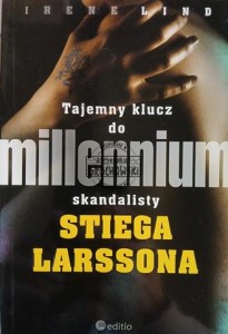 Tajemny klucz do Millennium skandalisty Stiega Larssona