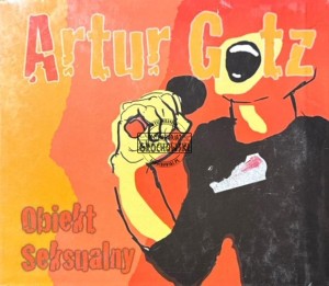 Artur Gotz - Obiekt Seksualny CD