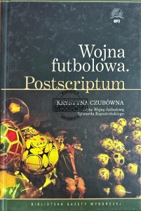 Wojna futbolowa, Postscriptum