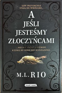 A jeśli jesteśmy złoczyńcami