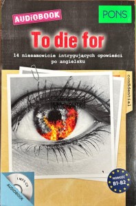 To die for