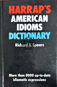 Harap's american idioms dictionary