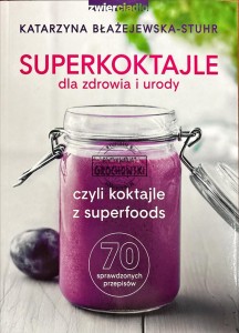 Superkoktajle dla zdrowia i urody