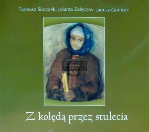 Z kolędą przez stulecia