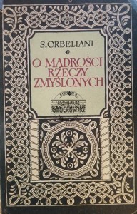 O mądrości rzeczy zmyślonych