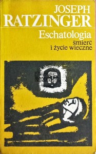 Eschatologia - śmierć i życie wieczne 