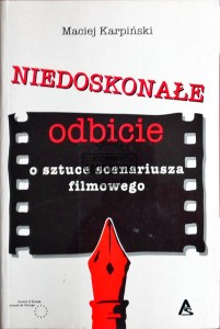 Niedoskonałe odbicie. O sztuce scenariusza filmowego  