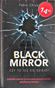 Black mirror. Czy to już się dzieje?