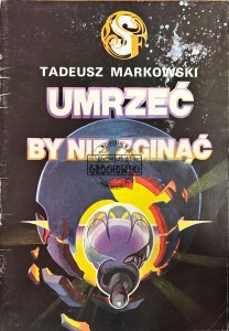 Umrzeć by nie zginąć