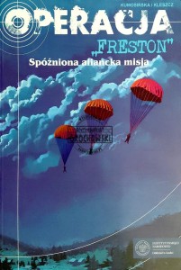 Operacja "Freston". Spóźniona aliancka misja