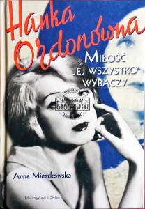 Ordonówna Hanka. Miłość jej wszystko wybaczy 