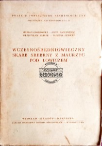 Wczesnośredniowieczny skarb srebrny z Maurzyc pod Łowiczem