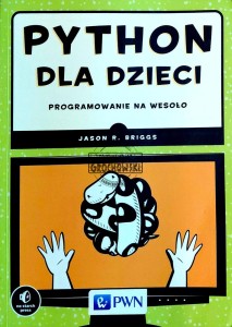 Python dla dzieci. Programowanie na wesoło
