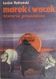 Marek i Wacek: Historia prawdziwa