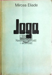 Joga. Nieśmiertelność i wolność
