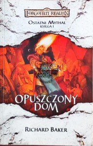 Opuszczony dom. Ostatni Mythal, księga I