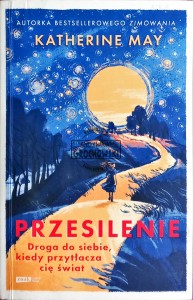 Przesilenie. Droga do siebie, kiedy przytłacza cię świat