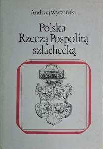 Polska Rzeczą Pospolitą szlachecką