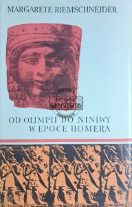 Od Olimpii do Niniwy w epoce Homera