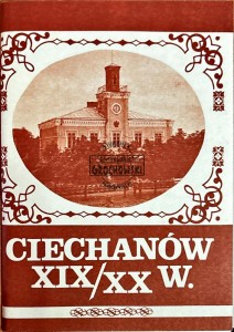 Ciechanów XIX/XX w. (na starych pocztówkach)