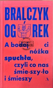 A bodaj ci nóżka spuchła, czyli co nas śmieszyło  i śmieszy