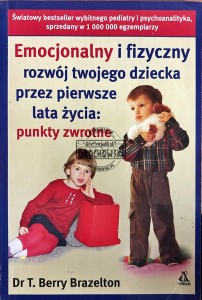 Emocjonalny i fizyczny rozwój twojego dziecka przez pierwsze lata życia: punkty zwrotne