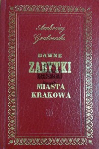 Dawne zabytki miasta Krakowa