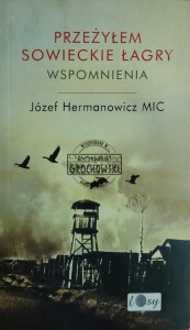 Przeżyłem sowieckie łagry. Wspomnienia