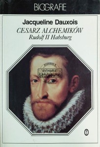 Cesarz alchemików Rudolf II Habsburg