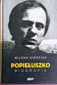 Popiełuszko. Biografia