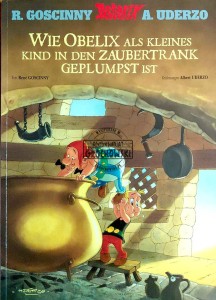 Asterix. Wie Obelix als klines Kind in den Zaubertrank geplumpst ist
