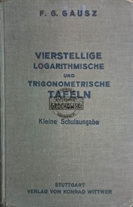 Vierstellige Logarithmische und Trigonometrische Tafeln