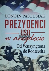 Prezydenci USA w anegdocie. Od Waszyngtona do Roosevelta