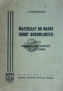 Materiały do nauki robót budowlancyh. Część IV roboty betonowe i żelbetowe