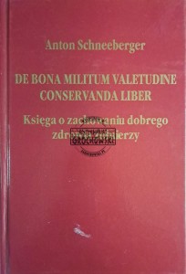 De bona militum valetudine conservanda liber. Księga o zachowaniu dobrego zdrowia żołnierzy