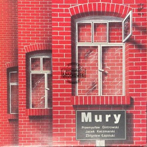 Przemysław Gintrowski, Jacek Kaczmarski, Zbigniew Łapiński – Mury LP