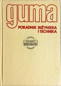 Guma. Poradnik inżyniera i technika