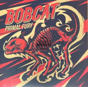 Bobcat – Primal Fury LP