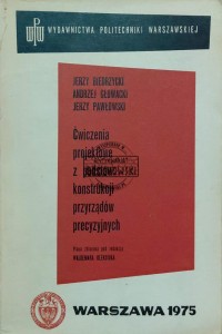 Ćwiczenia projektowe z podstaw konstrukcji przyrządów precyzyjnych
