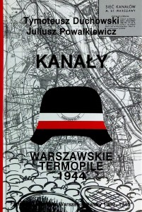 Kanały. Warszawskie Termopile 1944