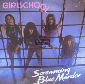 Girlschool – Screaming Blue Murder LP