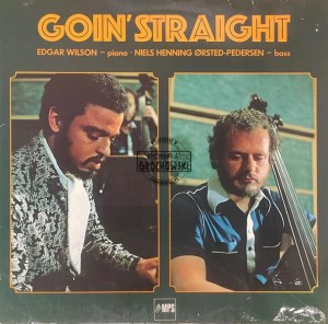 Edgar Wilson - Niels Henning Ørsted-Pedersen – Goin' Straight LP