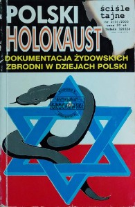 Polski holokaust. Dokumentacja żydowskich zbrodni w dziejach Polski